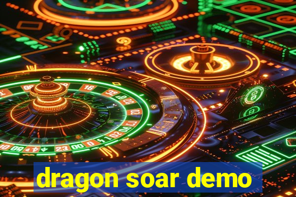 dragon soar demo